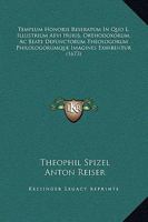 Templum Honoris Reseratum In Quo L. Illustrium Aevi Huius, Orthodoxorum, Ac Beate Defunctorum Theologorum Philologorumque Imagines Exhibentur (1673) 1166326691 Book Cover