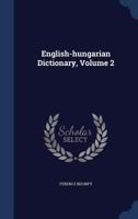English-Hungarian Dictionary; Volume 2 101660971X Book Cover