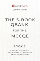 The 5-Book Qbank for the MCCQE: Book 3 B0C47LZNT2 Book Cover