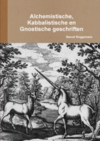 Alchemistische, Kabbalistische en gnostische geschriften 9081918141 Book Cover