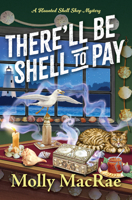 There'll Be Shell to Pay (A Haunted Shell Shop Mystery) 1496744314 Book Cover