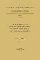 The Armenian Scholia on Dionysius the Areopagite. Studies on Their Literary and Philological Tradition 9042919205 Book Cover