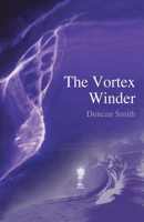 The Vortex Winder 0987222805 Book Cover