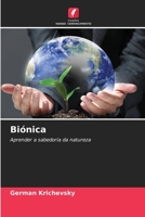 Biónica: Aprender a sabedoria da natureza 6204151223 Book Cover