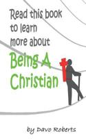 Read this book to learn more about being a Christian 1975603125 Book Cover