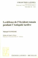 La Defense de l'Occident Romain Pendant l'Antiquite Tardive: Recherches Geostrategiques Sur l'Italie de 284 a 410 Ap. J.-C. 2870312679 Book Cover