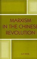 Marxism in the Chinese Revolution 0742530698 Book Cover