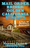 Mail Order Brides: Golden California Sunsets 1499768966 Book Cover