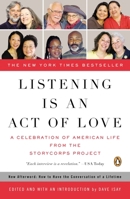 Listening Is an Act of Love: A Celebration of American Life from the StoryCorps Project 0143114344 Book Cover