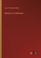 Memoirs of a millionaire 3368939467 Book Cover