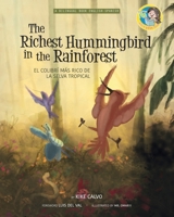 The Richest Hummingbird in the Rainforest. Bilingual English-Spanish. 1034135317 Book Cover