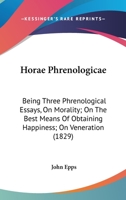 Horae Phrenologicae Being Three Phrenological Essays 1345463758 Book Cover