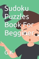 Sudoku Puzzles Book For Begginer B0BW2JDFH5 Book Cover
