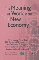 The Meaning of Work in the New Economy 1349517100 Book Cover