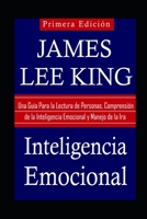 Inteligencia Emocional: Guía de Dominio, Lectura de Cualquier Persona, Comprensión de la Inteligencia Emocional y Manejo de la Ira (Spanish Edition) 1653004746 Book Cover