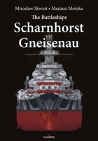 The Battleships Scharnhorst and Gneisenau Vol. II null Book Cover