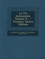 La Vie Automobile, Volume 8... 101777630X Book Cover