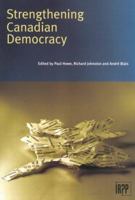Strengthening Canadian Democracy 0886451876 Book Cover