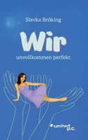 Wir - unvollkommen perfekt 3710319145 Book Cover