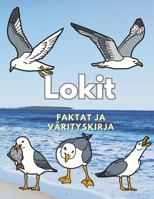 Lokit: Faktoja &; Värityskirja: 2-12-vuotiaille lapsille B0DP9XSP6Y Book Cover