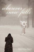 Wherever Snow Falls 1450205674 Book Cover