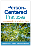 Person-Centered Practices: From Individual Growth to Collective Change 1462564216 Book Cover