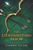 The Thousand-Yard Arrow B0CNMW78GW Book Cover