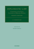 Diplomatic Law: Commentary on the Vienna Convention on Diplomatic Relations 0198703961 Book Cover