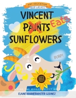 Vincent Eats Sunflowers 0977320537 Book Cover