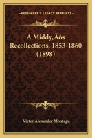 A Middy's Recollections, 1853-1860 9357382585 Book Cover