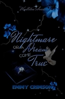 Nightmare Or A Dream Come True B0GZ9XQNPL Book Cover