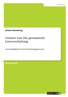 Grimm's Law. Die germanische Lautverschiebung: Gesetzm��igkeiten des Verschiebungsprozesses 334633595X Book Cover
