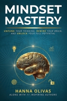 Mindset Mastery: Unfunk Your Thinking, Rewire Your Brain, and Unlock Your Full Potential 1968061959 Book Cover