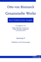 Neue Friedrichsruher Ausgabe. Otto Von Bismarck - Gesammelte Werke: Abteilung IV - Gedanken Und Erinnerungen 3506770705 Book Cover