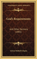 Gods Requirements: And Other Sermons 1164659162 Book Cover