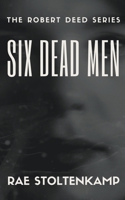 Six Dead Men 1539113205 Book Cover