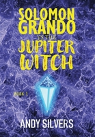 Solomon Grando vs the Jupiter Witch 1329052099 Book Cover