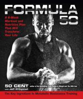 Formula 50: A 6-Week Workout and Nutrition Plan That Will Transform Your Life 1583335021 Book Cover