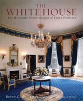The White House: Its Historic Furnishings and First Families 0789206242 Book Cover