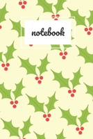 Holly & berries notebook: novelty Christmas notebook 6x9 1672424798 Book Cover