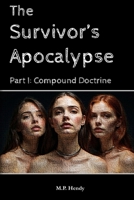 The Survivor's Apocalypse Part 1: Compound Doctrine (The Survivor's Regression) 1968027459 Book Cover