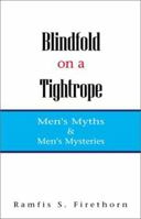 Blindfold on a Tightrope 0738834696 Book Cover