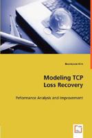 Modeling TCP Loss Recovery - Peformance Analysis and Improvement 3639002784 Book Cover