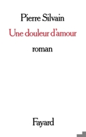 Une douleur d'amour 2213013012 Book Cover