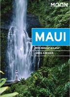 Moon Maui: With Molokai & Lanai (Travel Guide) 1640491201 Book Cover