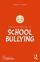 The Psychology of School Bullying 1138699403 Book Cover