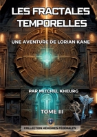 Les Fractales Temporelles: Une aventure de Lorian Kane 232257757X Book Cover