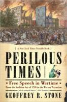 Perilous Times: Free Speech in Wartime: From the Sedition Act of 1798 to the War on Terrorism 0393327450 Book Cover