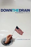 Down the Drain: A Commentary on Society's Shift 1453773800 Book Cover