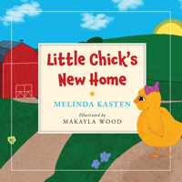 Little Chick's New Home 1954533691 Book Cover